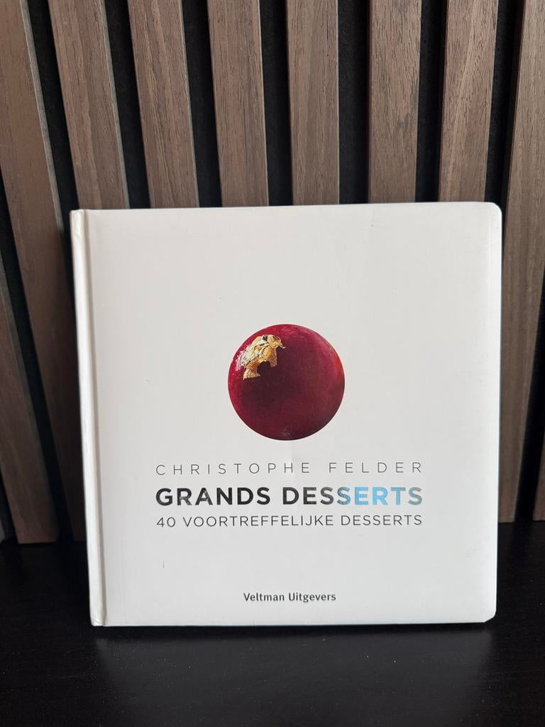 Grands Desserts - Christophe Felder, Boeken, Kookboeken, Gelezen, Verzenden, Taart, Gebak en Desserts, Frankrijk