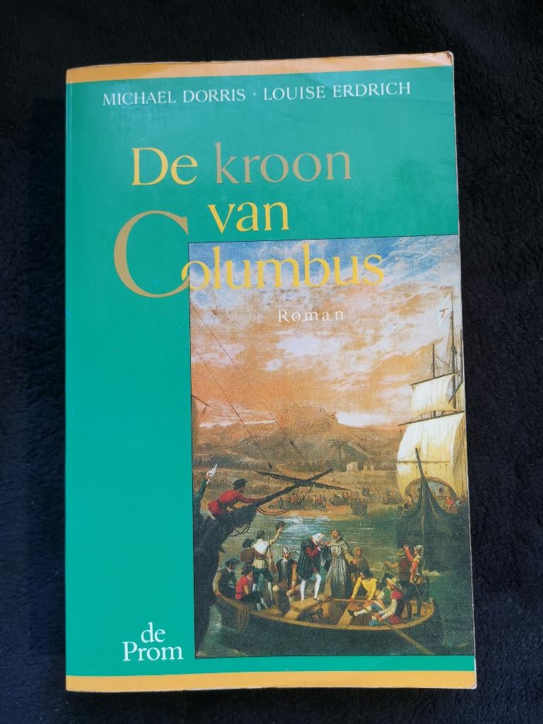 Dorris, Erdrich, De kroon van Columbus, Ophalen of Verzenden, Gelezen