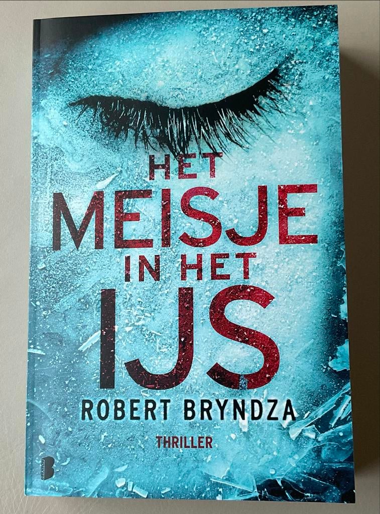 Het Meisje in het IJs - Robert Bryndza (Thriller), Boeken, Thrillers, Ophalen of Verzenden, Zo goed als nieuw, Europa overig