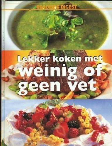 Lekker koken met weinig vet - diverse auteurs (qwe), Boeken, Ophalen of Verzenden, Zo goed als nieuw, Nederland en België