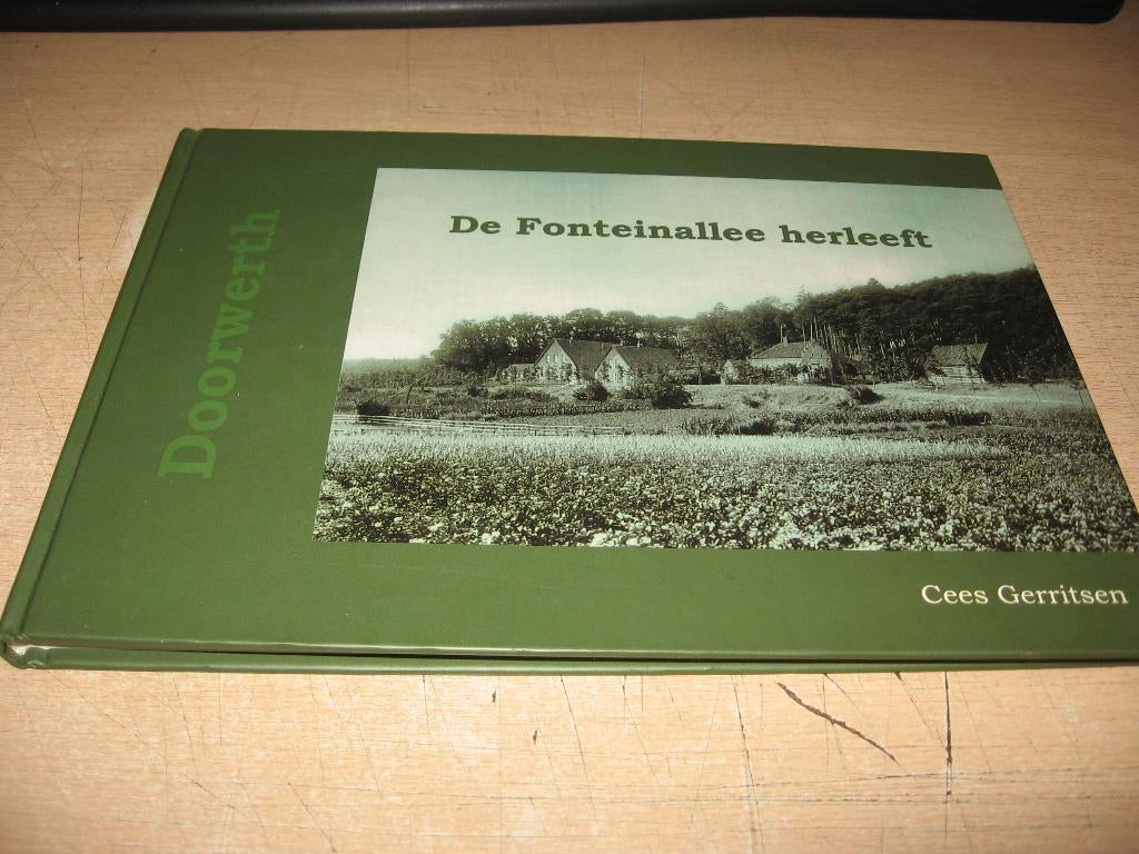 Cees Gerritsen    Doorwerth,de Fonteinallee herleeft, Boeken, Ophalen of Verzenden, Zo goed als nieuw