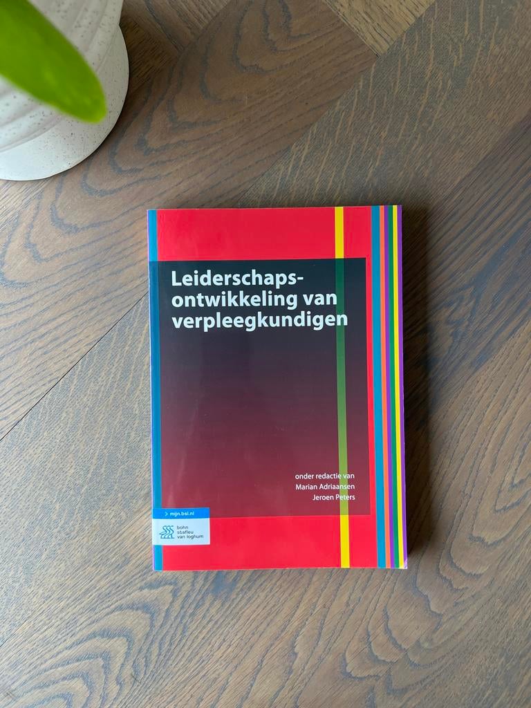 Leiderschapsontwikkeling van verpleegkundigen, Boeken, Ophalen of Verzenden, Gamma, Zo goed als nieuw, HBO