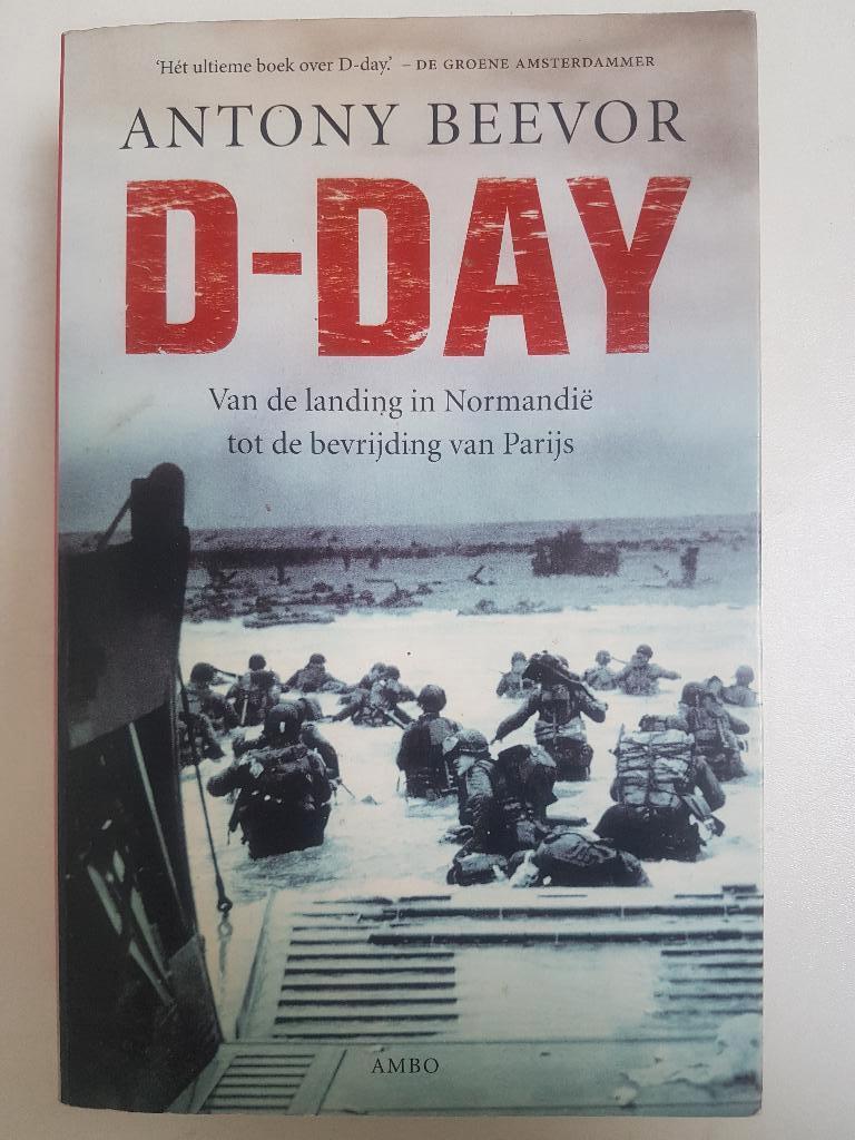 D-Day, Antony Beevor, Ophalen of Verzenden, Algemeen, Tweede Wereldoorlog