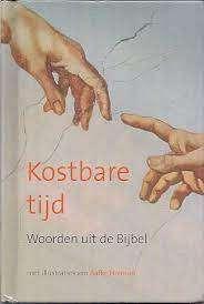 Kostbare tijd - Woorden uit de Bijbel, Boeken, Ophalen of Verzenden, Zo goed als nieuw, Christendom | Protestants