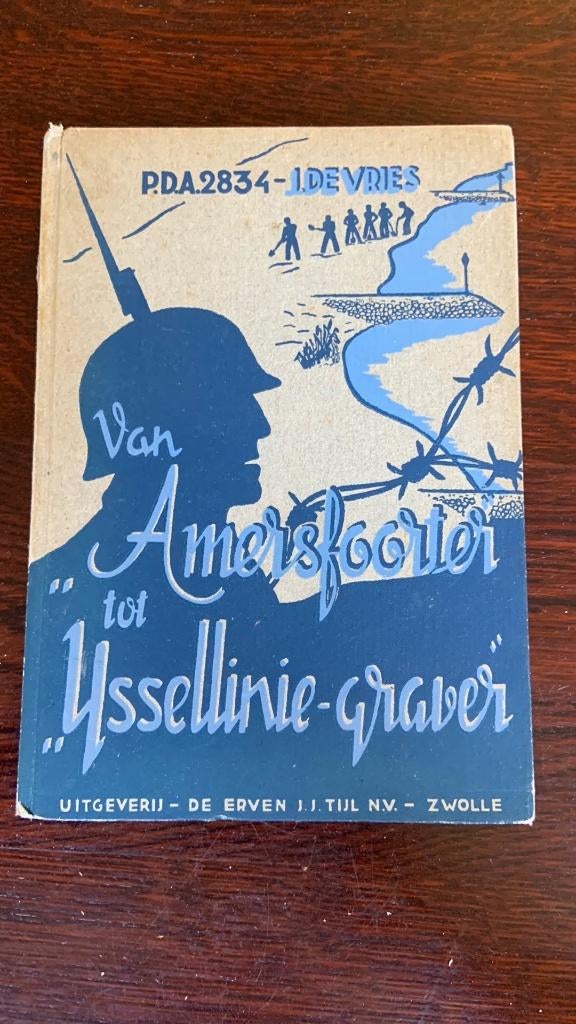 Van Amersfoorter tot ijssellinie-graver - J. De Vries, Ophalen of Verzenden