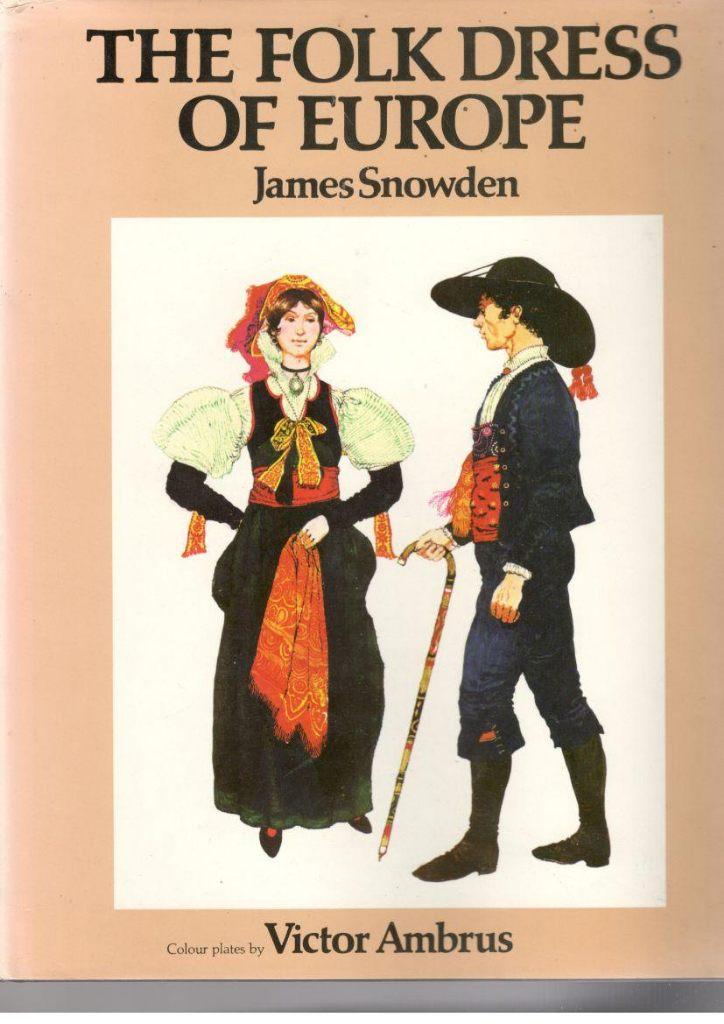 James Snowden : The folk dress of Europe., Ophalen of Verzenden, Zo goed als nieuw
