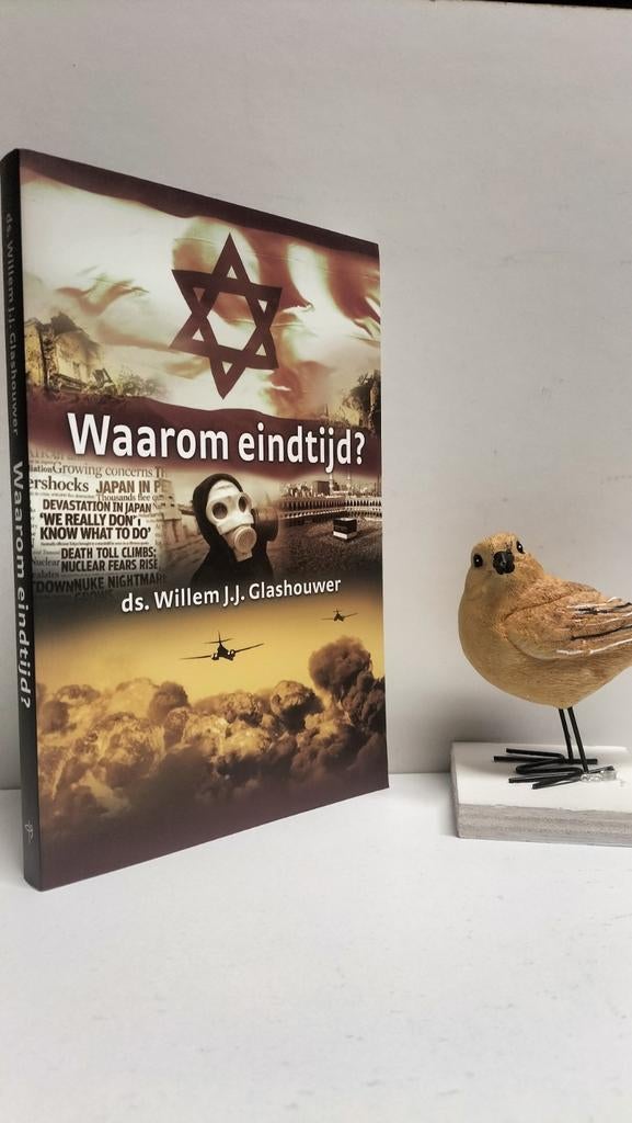 Glashouwer, Ds. Willem J.J.; Waarom eindtijd?, Ophalen of Verzenden, Gelezen, Christendom | Protestants