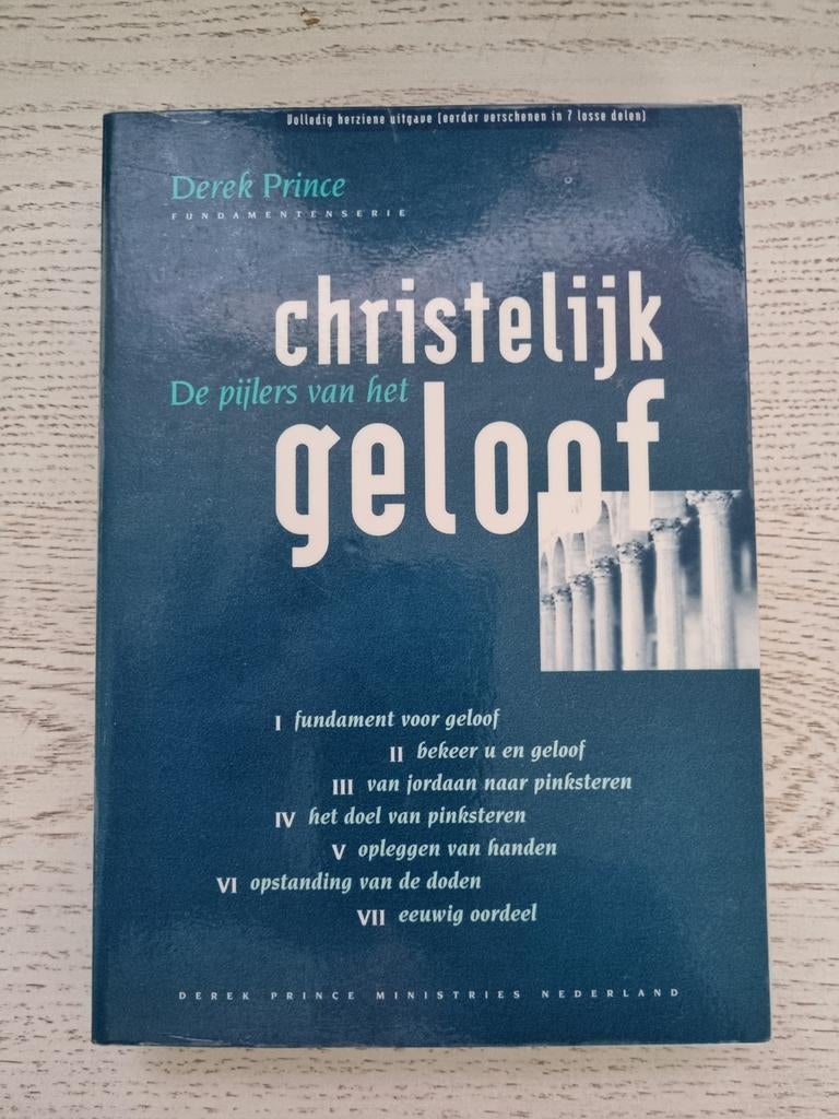Derek Prince - Pijlers van het christelijk geloof, Boeken, Ophalen of Verzenden