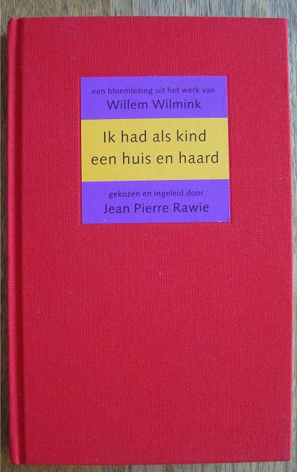 Ik had als kind een huis en haard - Willem Wilmink - hc, Boeken, Ophalen of Verzenden, Zo goed als nieuw, Willem Wilmink, Eén auteur