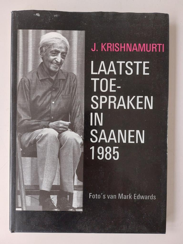 Laatste Toespraken in Saanen 1985, J. Krishnamurti, Boeken, Spiritualiteit algemeen, Overige typen, Ophalen of Verzenden, Zo goed als nieuw