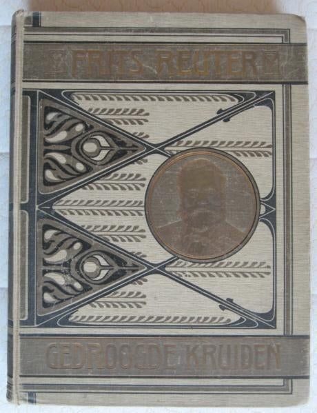 Proza werken van Fritz Reuter - Gedroogde Kruiden (3e druk), Antiek en Kunst, Ophalen of Verzenden, Fritz Reuter