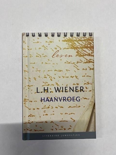Boek - 710 - Haanvroeg - L.H. Wiener, Ophalen of Verzenden, Zo goed als nieuw