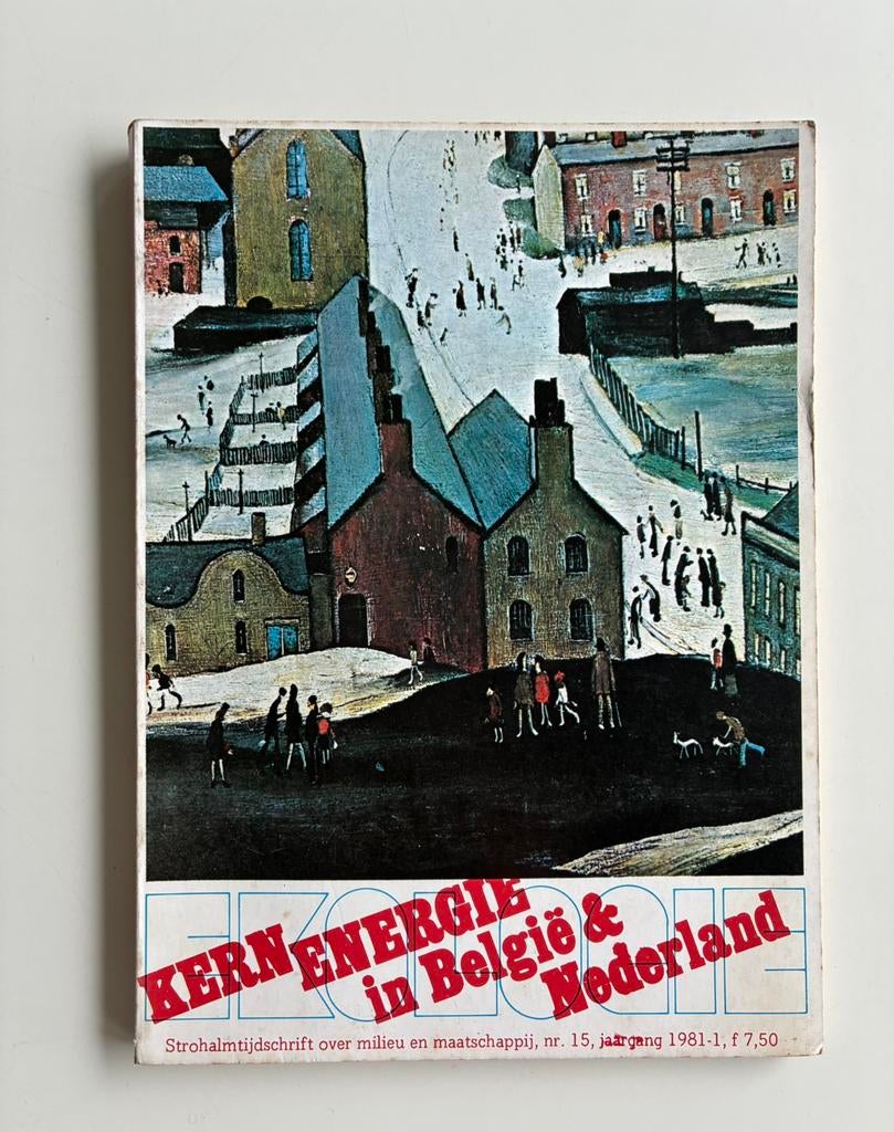 Kernenergie in België & Nederland | Strohalmtijdschrift, Gelezen, Maatschappij en Samenleving, Ophalen of Verzenden, Nederland