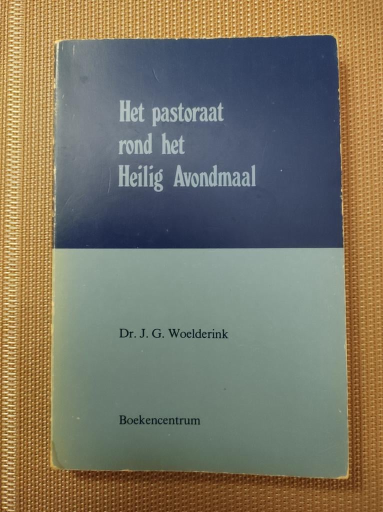 Het pastoraat rond het heilig avondmaal Dr J.G. Woelderink, Ophalen of Verzenden, Zo goed als nieuw