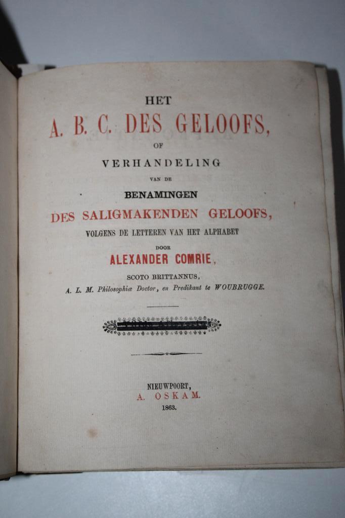 Alexander Comrie - ABC + Eigenschappen des geloofs 1863/1864, Boeken, Ophalen of Verzenden, Gelezen, Christendom | Protestants