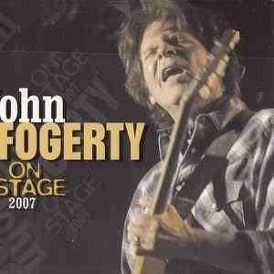 John Fogerty ‎– On Stage 2007  Originele CD Nieuw, Ophalen of Verzenden, Nieuw in verpakking, Poprock