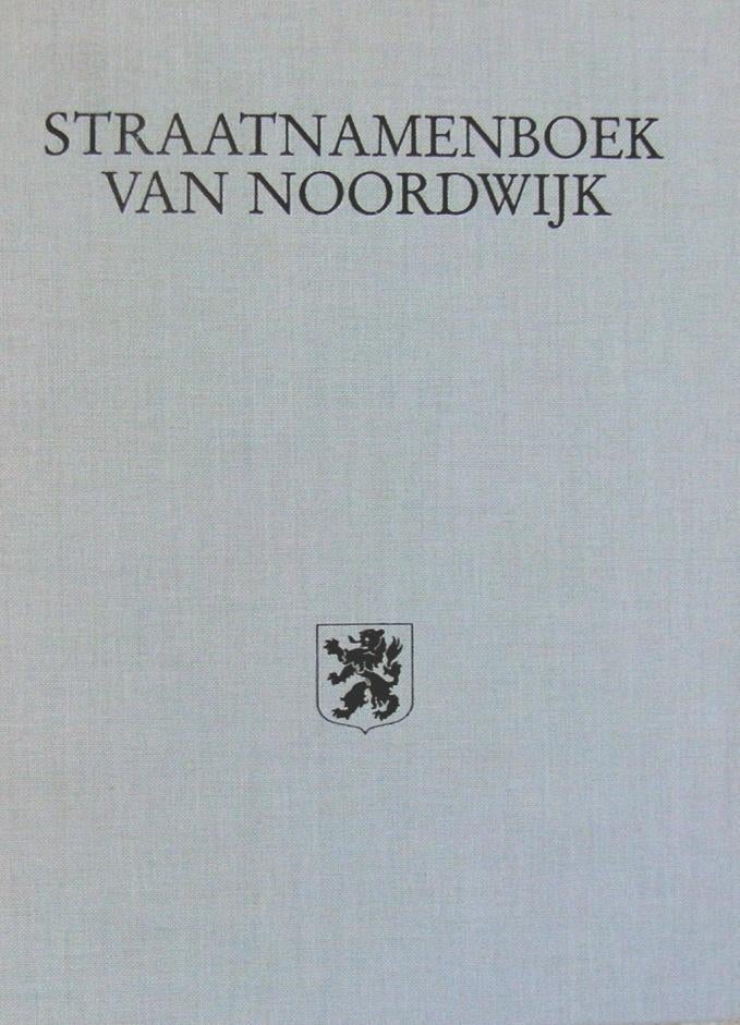 STRAATNAMENBOEK VAN NOORDWIJK, Ophalen of Verzenden, Zo goed als nieuw