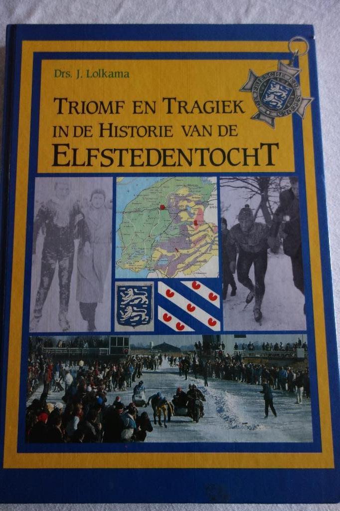 Boek, Triomf en tragiek in de historie Elfstedentocht, Ophalen of Verzenden, Zo goed als nieuw, Wintersport