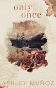 Ashley munoz: only once, Ophalen of Verzenden, Gelezen