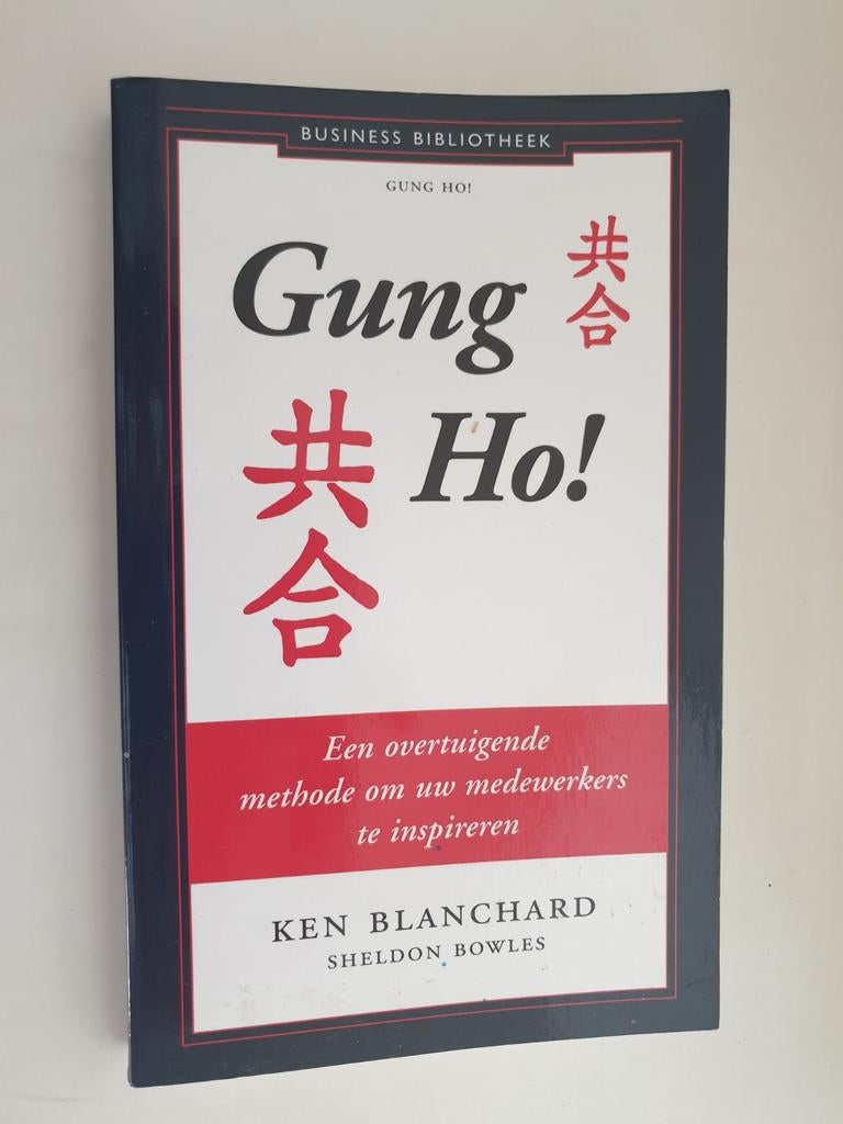 Gung Ho! - Ken Blanchard & Sheldon Bowles, Ophalen of Verzenden, Gelezen, Management, Ken Blanchard, Sheldon Bowles