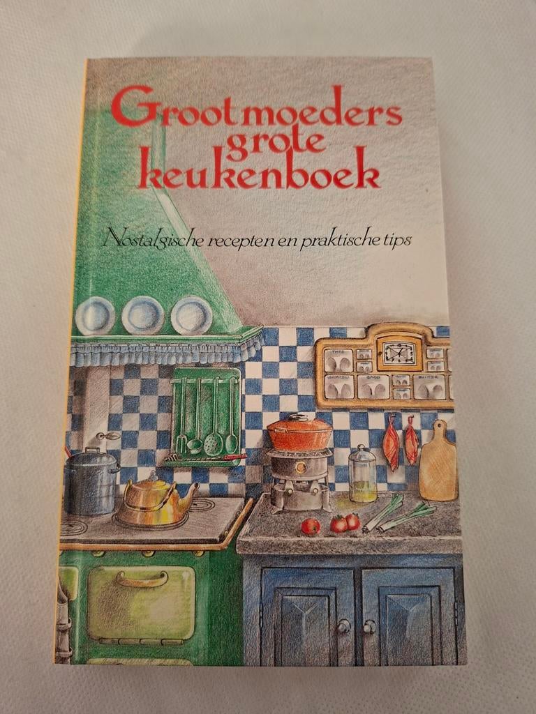 Grootmoeders Grote Keukenboek - Nostalgische Recepten, Boeken, Hoofdgerechten, Verzenden, Vegetarisch, Nederland en België