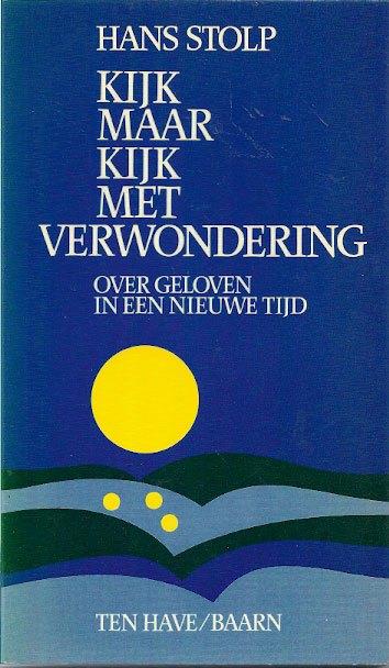 Hans Stolp - Kijk maar kijk met verwondering, over geloven, Ophalen of Verzenden, Gelezen, Overige onderwerpen, Achtergrond en Informatie