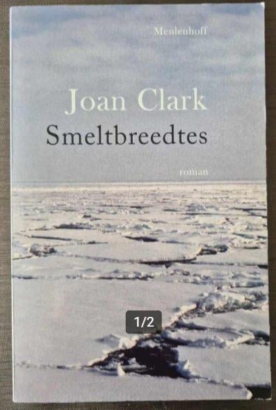 Smeltbreedtes -Joan Clark, Ophalen of Verzenden, Zo goed als nieuw, Europa overig