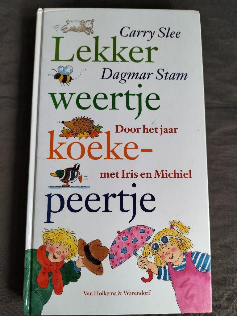 Carry Slee & Dagmar Stam - Lekker weertje koekepeertje, Boeken, Kinderboeken | Kleuters, Zo goed als nieuw, Fictie algemeen, Jongen of Meisje