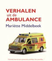 Verhalen uit de Ambulance - Mariëtte Middelbeek, Boeken, Ophalen of Verzenden, Zo goed als nieuw, Nederland