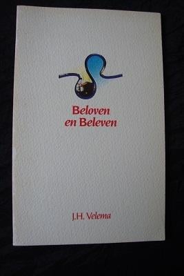 BELOVEN EN BELEVEN door JH Velema, Ophalen of Verzenden, Gelezen