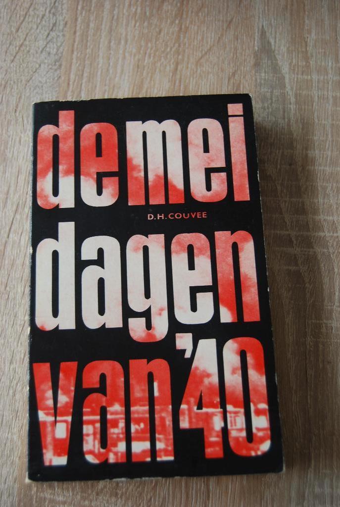 De mei dagen van '40, D.H. Couvee, Ophalen of Verzenden, Algemeen, Tweede Wereldoorlog