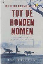 Eva Hornung - Tot de honden komen, Boeken, Romans, Zo goed als nieuw, Ophalen of Verzenden