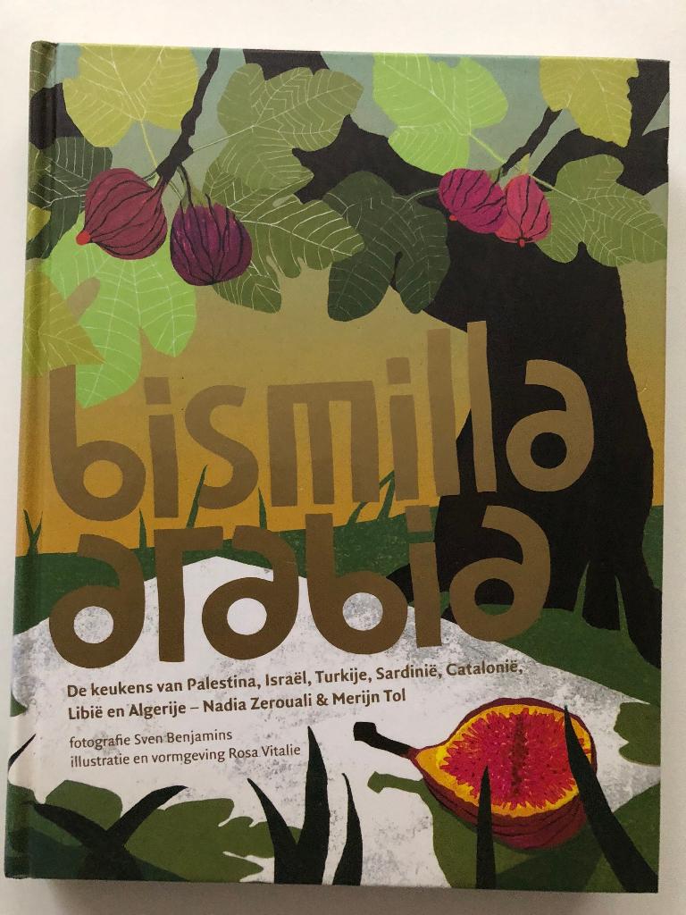 Bismilla Arabia, Boeken, Kookboeken, Zo goed als nieuw, Voorgerechten en Soepen, Hoofdgerechten, Taart, Gebak en Desserts, Midden-Oosten en Marokko