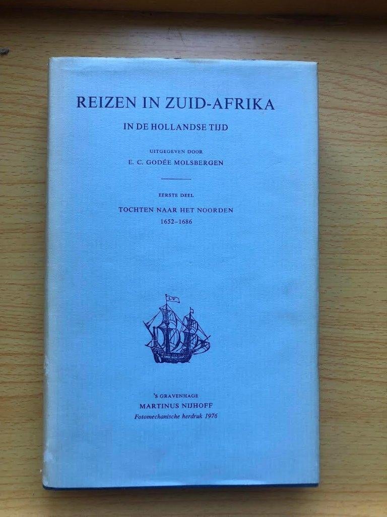 Reizen in Zuid-Afrika I. Tochten naar het Noorden 1652-1686, Boeken, Ophalen of Verzenden, Gelezen, E.C. Godée Molsbergen