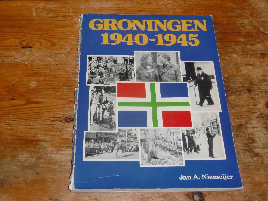 Groningen 1940-1945 (fotoboek, Wo2), Algemeen, Tweede Wereldoorlog, Gelezen, Jan A. Niemeijer