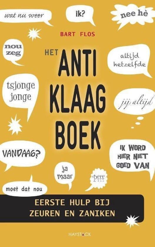 Het anti-klaagboek - Bart Flos, Ophalen of Verzenden, Nieuw, Nederland