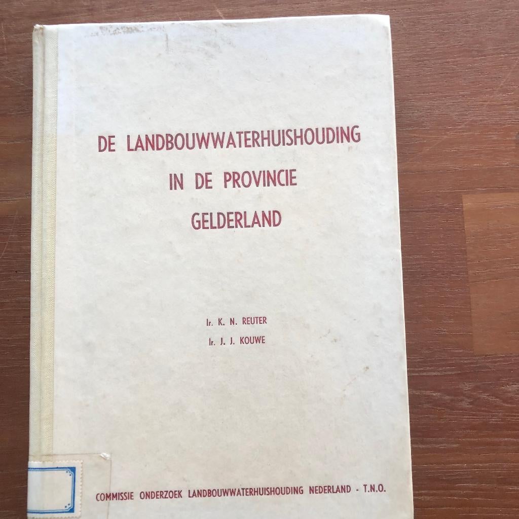 1954 De landbouwwaterhuishouding in Gelderland (zeldzaam)., Verzenden, Ir. K.N. Reuter