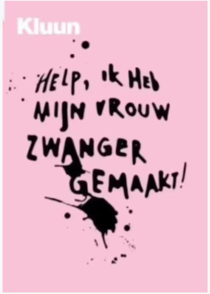 Help, ik heb mijn vrouw zwanger gemaakt (kluun), Boeken, Ophalen of Verzenden, Zo goed als nieuw, Zwangerschap en Bevalling
