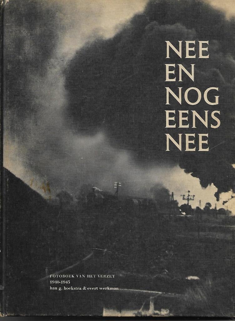 Nee en nog eens nee - Fotoboek van het verzet, Verzenden, Overige soorten, Nederland, Boek of Tijdschrift