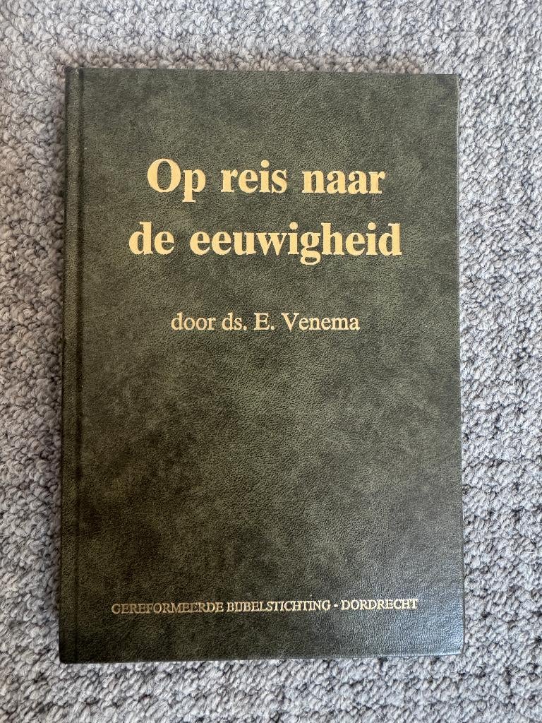 ds. E. Venema - Op reis naar de eeuwigheid, Ophalen of Verzenden, Zo goed als nieuw, Christendom | Protestants