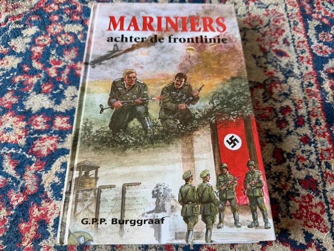 Mariniers achter de frontlinie. G.P.P. Burggraaf., Tweede Wereldoorlog, G.P.P. Burggraaf., Marine, Ophalen of Verzenden