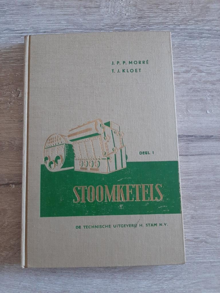 Stoomketels Deel I - J.P.P. Morré & T.J. Kloet, Boeken, Ophalen of Verzenden, Gelezen, Werktuigbouwkunde, J.P.P. Morré en T.J. Kloet