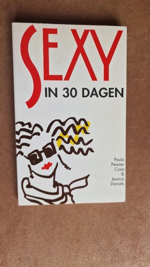 Sexy in 30 dagen., Ophalen of Verzenden, Gelezen