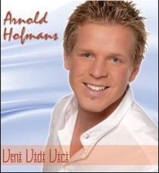 C.D. (2009) Arnold Hofmans - Veni Vidi Vici, Ophalen of Verzenden, Gebruikt, Levenslied of Smartlap